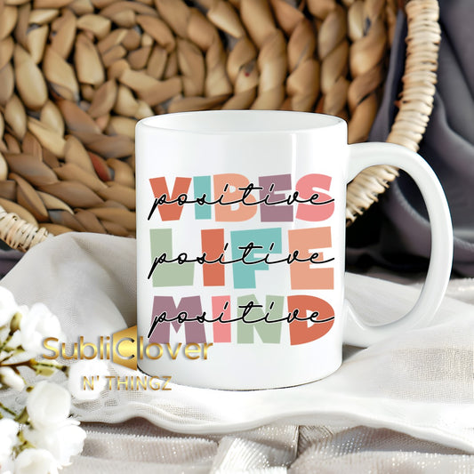 Positive Vibes Life & Mind Mug